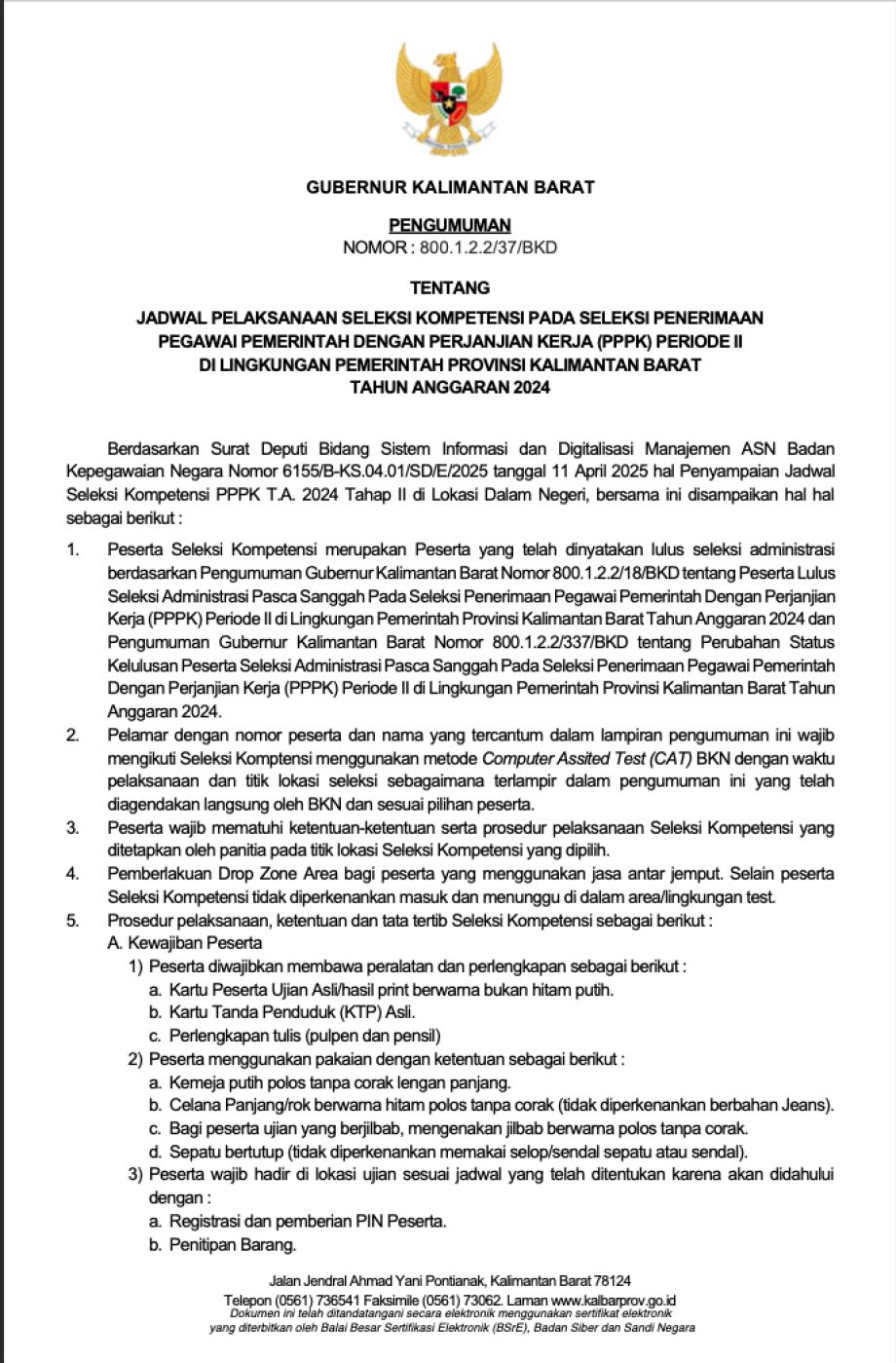 PENGUMUMAN GUBERNUR KALIMANTAN BARAT TENTANG JADWAL PELAKSANAAN SELEKSI KOMPETENSI PADA SELEKSI PENERIMAAN PEGAWAI PEMERINTAH DENGAN PERJANJIAN KERJA (PPPK) PERIODE II DI LINGKUNGAN PEMERINTAH PROVINSI KALIMANTAN BARAT TAHUN ANGGARAN 2024